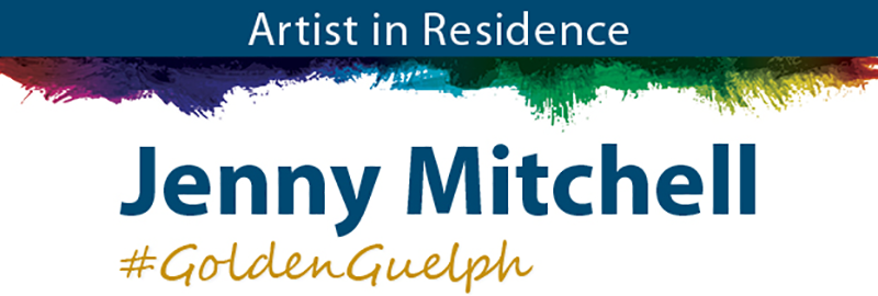 Artist in Residence Jenny Mitchell, #GoldenGuelph